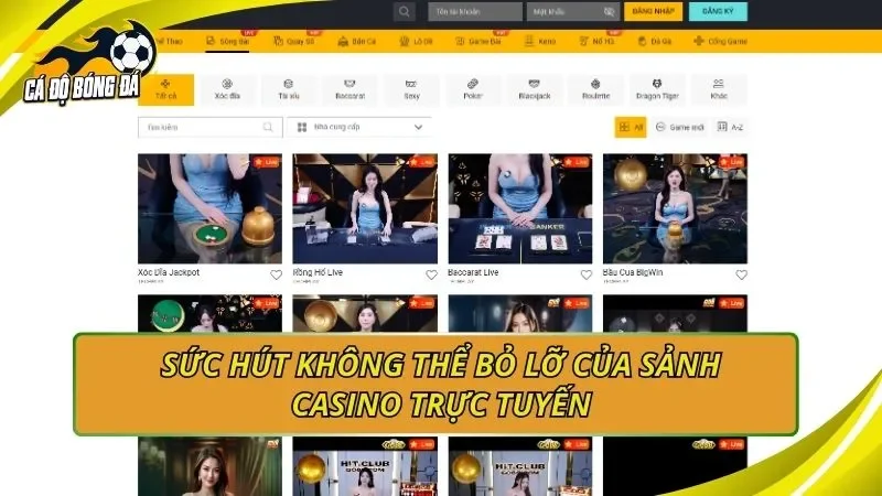 Sức hút không thể bỏ lỡ của sảnh casino trực tuyến